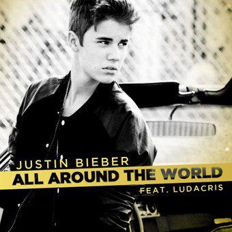 All Around The World (Justin Bieber)