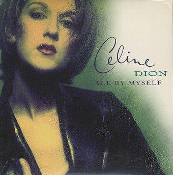 All by Myself (Celine Dion)
