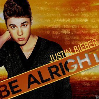 Be Alright (Justin Bieber)