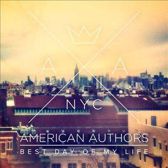 Best Day Of My Life (American Authors)