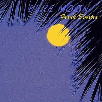 Blue Moon (Frank Sinatra)