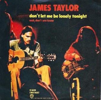 Don't Let Me Be Lonely Tonight (James Taylor)