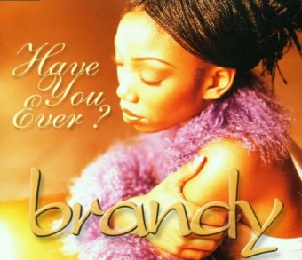 Have You Ever (Brandy)