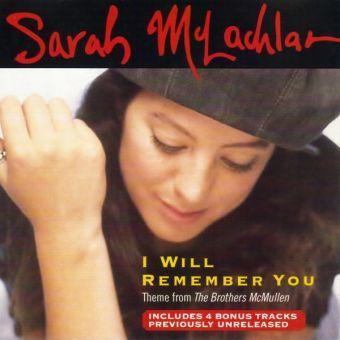 I Will Remember You (Sarah McLachlan)