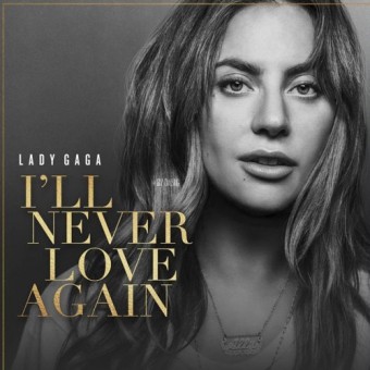 I'll Never Love Again (Lady Gaga)