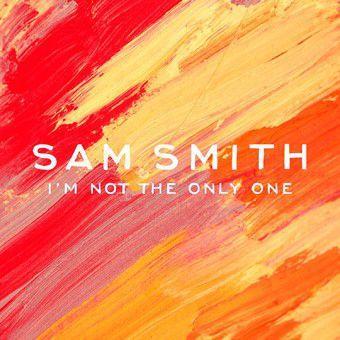 I'm Not The Only One (Sam Smith)