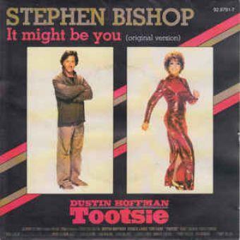 It Might Be You (Tootsie Soundtrack) (Stephen Bishop)