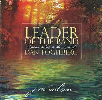 Leader Of The Band (Dan Fogelberg)