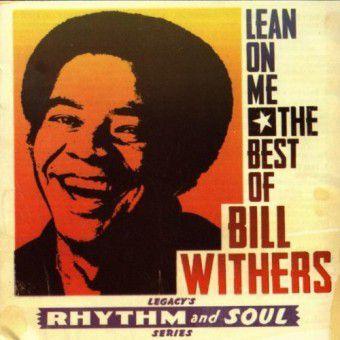 Lean On Me (Bill Withers)