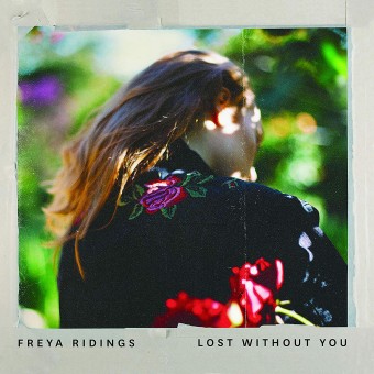 Lost Without You (Freya Ridings)