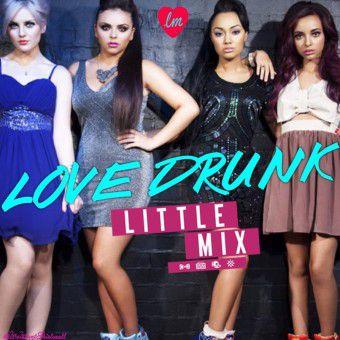 Love Drunk (Little Mix)