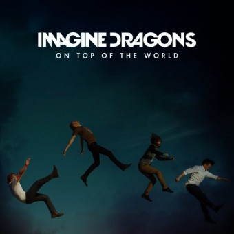 On Top Of The World (Imagine Dragons)