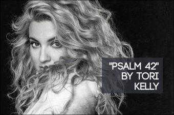 Psalm 42 (Tori Kelly)