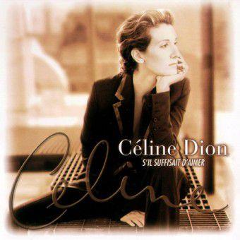 S'il Suffisait d'Aimer (Celine Dion)