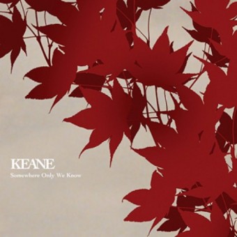 Somewhere Only We Know (Keane)