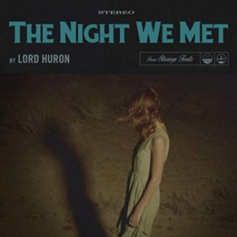 The Night We Met (Lord Huron)