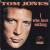 I Who Have Nothing - Tom Jones