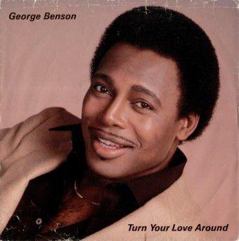 Turn Your Love Around (George Benson)