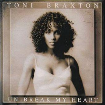 Un-Break My Heart (Toni Braxton)