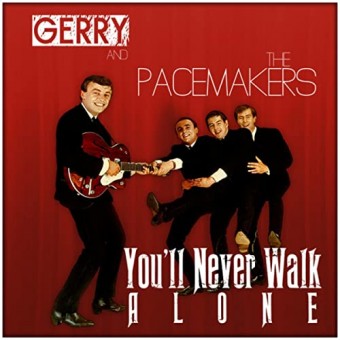 You’ll Never Walk Alone (Gerry and the Pacemakers)