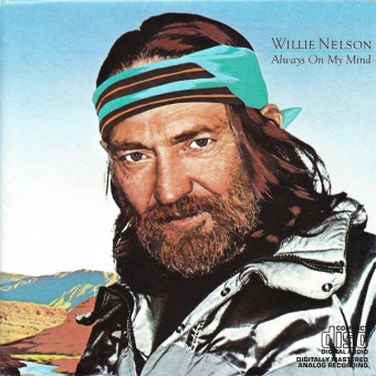 You Were Always On My Mind (Willie Nelson)